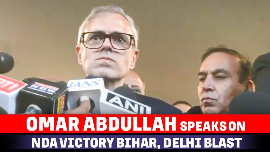 Omar Abdullah Reacts to Bihar Election Results: Reflects on Kashmir’s Challenges