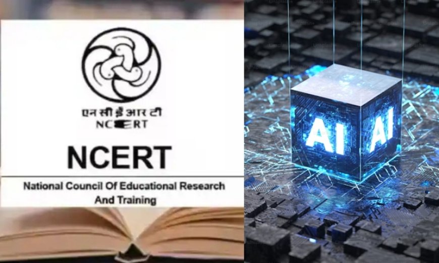 “NCERT Forms Dedicated Team to Create AI Textbooks for Classes 11–12 Under NEP 2020”