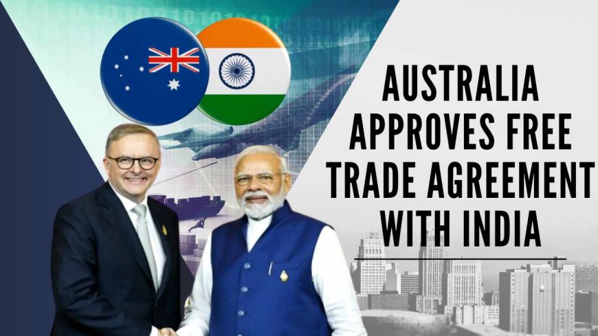 All Indian Exports to Australia to Become Tariff-Free from January 2026
