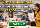 NIFT Recruitment 2026: Assistant Professor Vacancies Announced, Applications Open Till May 6