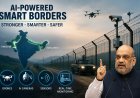 India Plans AI-Powered ‘Smart Borders’ to Tighten Security Along Pakistan and Bangladesh