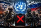 Why Did the UN Suddenly Blacklist Israeli and Russian Forces? Know the Full Story