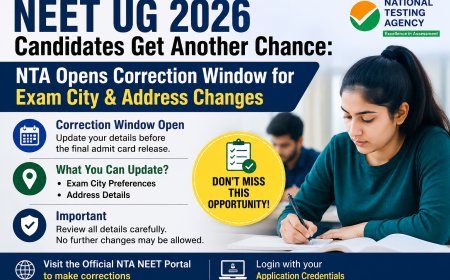 NEET UG 2026 Candidates Get Another Chance: NTA Opens Correction Window for Exam City & Address Changes