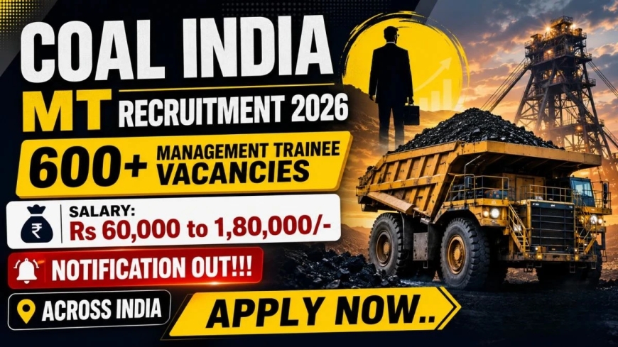 Coal India launches recruitment drive for 660 Management Trainee positions across India