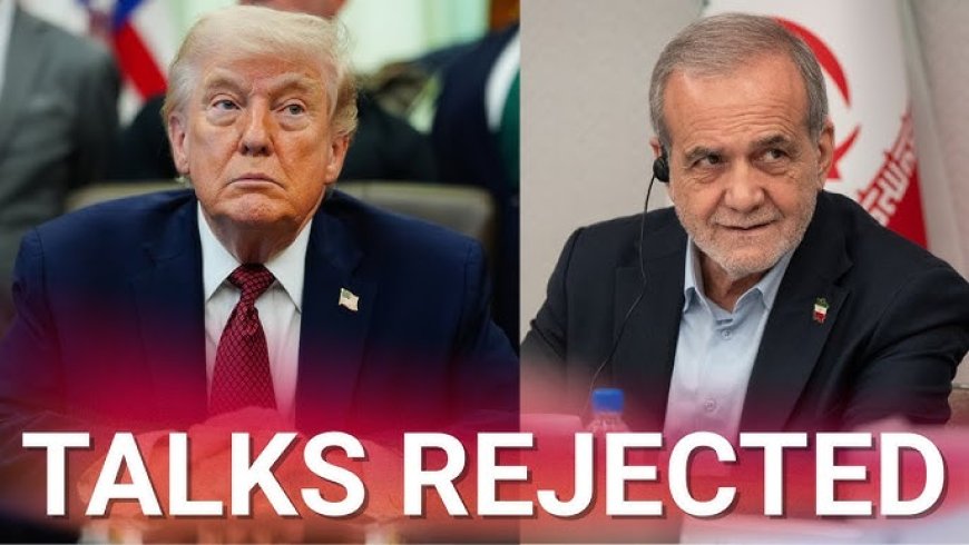 Peace Talks in Trouble: Trump Dismisses Iran’s Latest Response