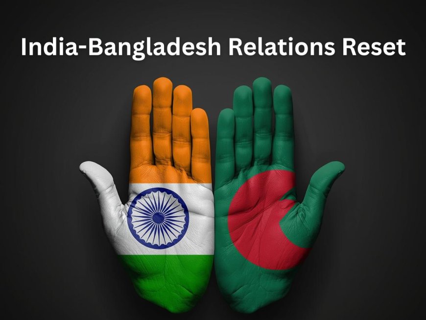 New Diplomatic Signals Mark Turning Point in India-Bangladesh Relations