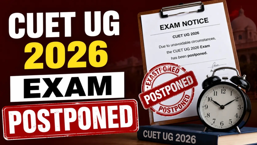 NTA Postpones CUET UG 2026 Exam Scheduled for May 28 Over Bakrid Holiday