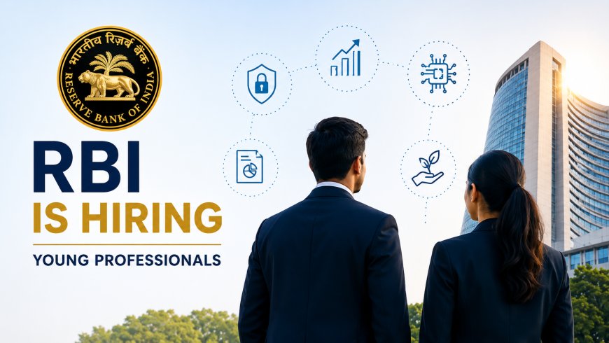 RBI Young Professionals Recruitment 2026: Earn ₹1.5 Lakh Monthly Stipend, Applications Open for Young Talent