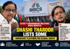After P. Chidambaram Questions BRICS Benefits, Shashi Tharoor Lists What India Gains